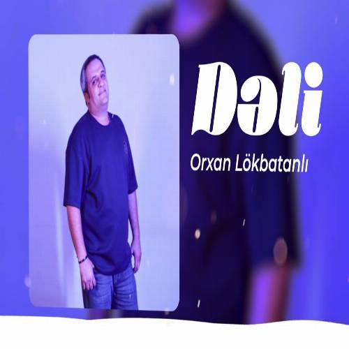دانلود آهنگ من دلی کیمی سو سوکی سویم سنی دلی لر کیمی منده از اورخان لوکباتانلی